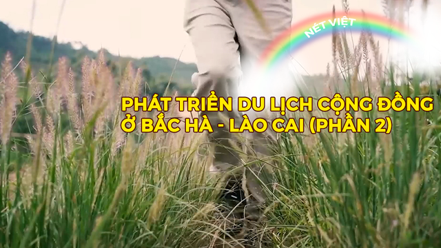 Phát triển du lịch cộng đồng ở Bắc Hà - Lào Cai (phần 2)