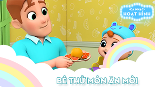 Ca khúc Bé thử món ăn mới