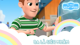 Ca khúc Ba là siêu nhân