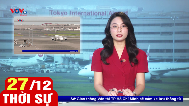 Bản tin sáng ngày 27/12 | Tin tức thời sự mới nhất hôm nay | VOV