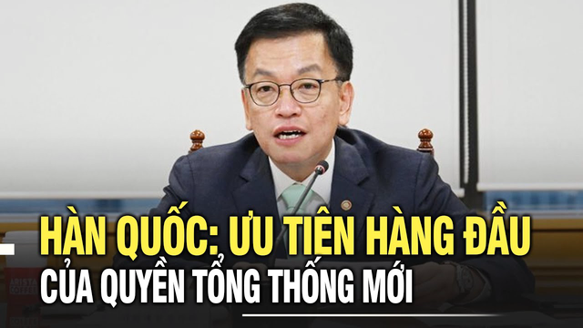Hàn Quốc: Ưu tiên hàng đầu của Quyền Tổng thống mới