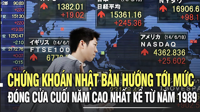 Chứng khoán Nhật Bản hướng tới mức đóng cửa cuối năm cao nhất kể từ năm 1989