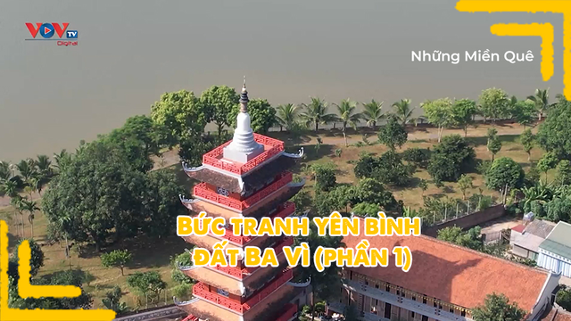 Bức tranh yên bình đất Ba Vì (phần 1)