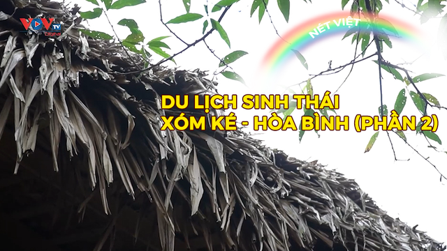 Du lịch sinh thái xóm Ké - Hòa Bình (phần 2)