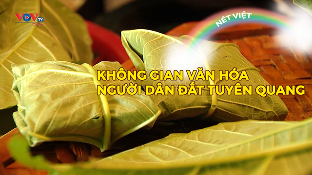 Không gian văn hóa người dân đất Tuyên Quang