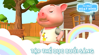 Ca khúc Tập thể dục buổi sáng (48)