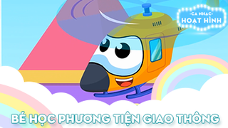 Ca khúc Bé học phương tiện giao thông