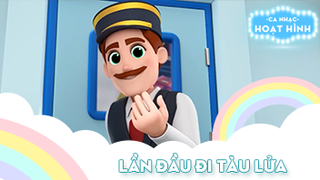 Ca khúc Lần đầu đi tàu lửa (2)