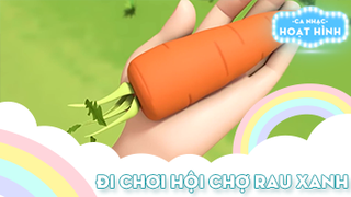 Ca khúc Đi chơi hội chợ rau xanh (2)