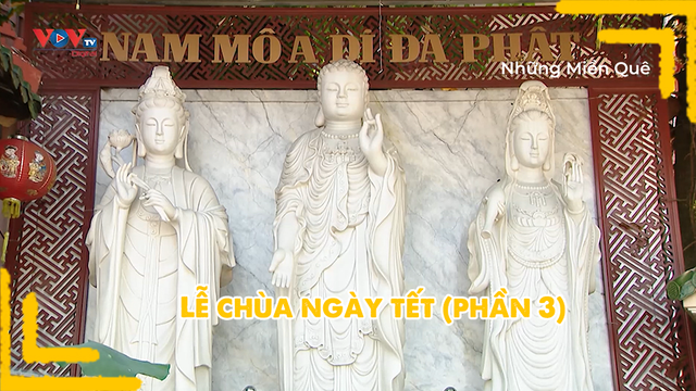 Lễ chùa ngày tết (phần 3)