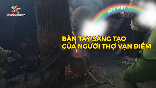 Bàn tay sáng tạo của người thợ Vạn Điểm