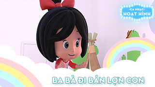 Ca khúc Ba bà đi bán lợn con (25)