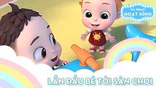 Ca khúc Lần đầu bé tới sân chơi (2)