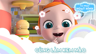 Ca khúc Cùng làm kem nào (2)