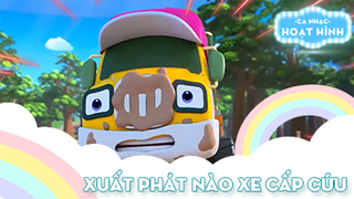 Ca khúc Xuất phát nào xe cấp cứu