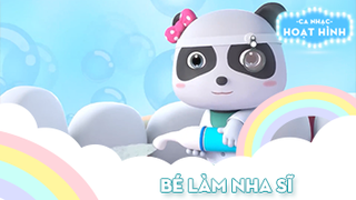 Ca khúc Bé làm nha sĩ (2)