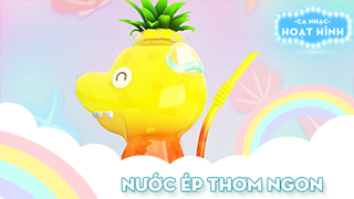 Ca khúc Nước ép thơm ngon