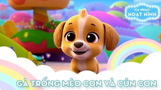 Ca khúc Gà trống mèo con và cún con (3)