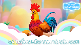 Ca khúc Gà trống mèo con và cún con (2)