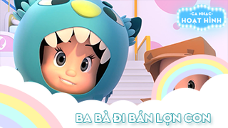 Ca khúc Ba bà đi bán lợn con (28)