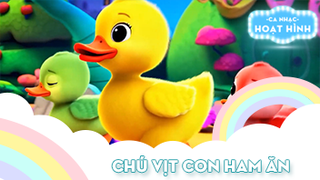 Ca khúc Chú vịt con ham ăn