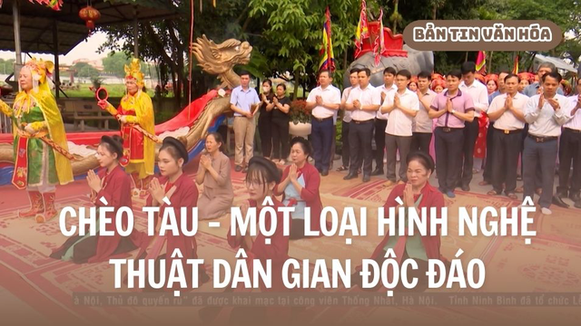 Chèo tàu - Một loại hình nghệ thuật dân gian độc đáo