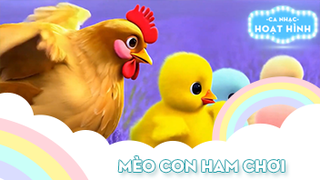 Ca khúc Mèo con ham chơi (5)