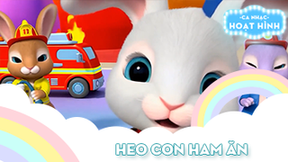 Ca khúc Heo con ham ăn (5)