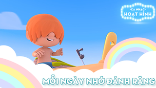 Ca khúc Mỗi ngày nhớ đánh răng (4)