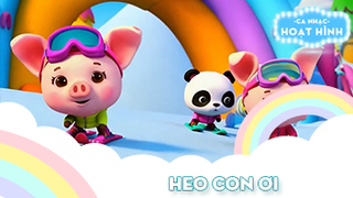 Ca khúc Heo con ơi (3)