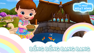 Ca khúc Bống bống bang bang (30)