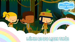 Ca khúc Mình đi du lịch thôi (5)