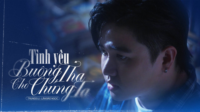 Tình Yêu Buông Tha Cho Chúng Ta - Official Music Video