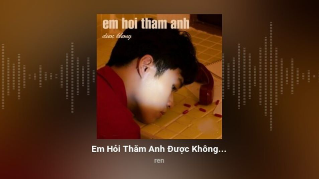 Em Hỏi Thăm Anh Được Không - ren