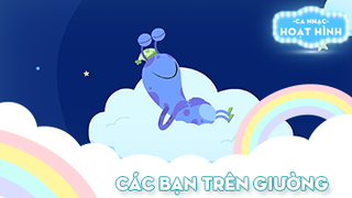 Ca khúc Các bạn trên giường (2)