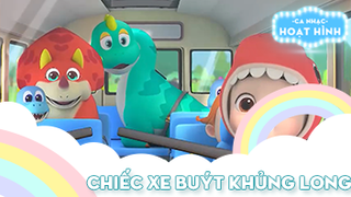 Ca khúc Chiếc xe buýt khủng long (2)