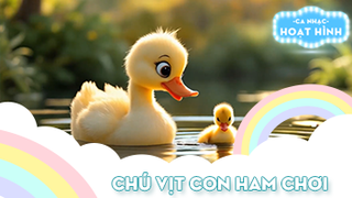 Ca khúc Chú vịt con ham chơi (19)