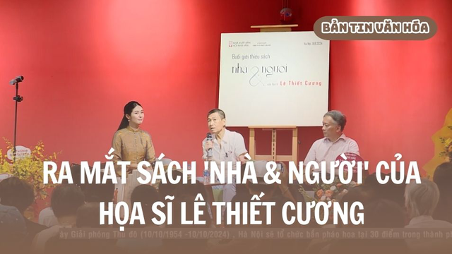 Ra mắt sách 'Nhà & Người' của họa sĩ Lê Thiết Cương
