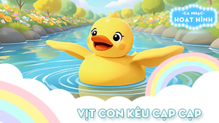Ca khúc Vịt con kêu cạp cạp
