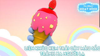 Liên khúc Kem trái cây màu sắc và Tránh xa người lạ