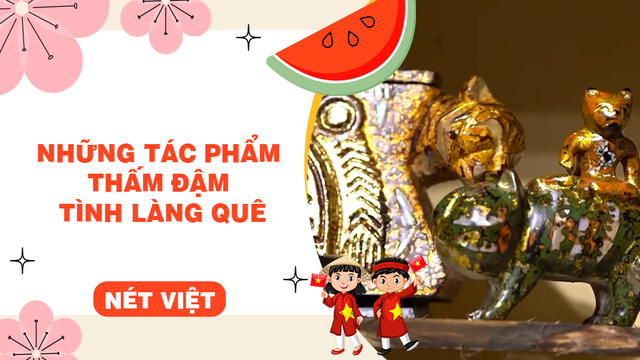 Những tác phẩm thấm đậm tình làng quê