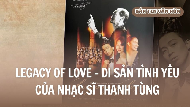 Legacy Of Love - Di sản tình yêu của nhạc sĩ Thanh Tùng