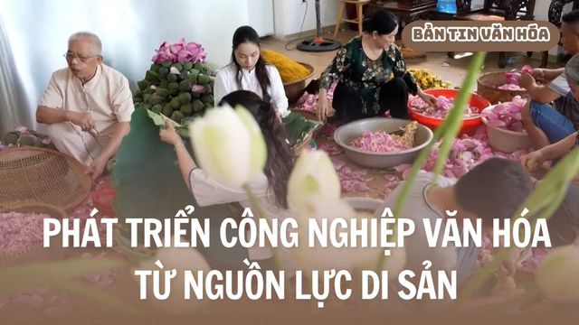 Phát triển công nghiệp văn hóa từ nguồn lực di sản