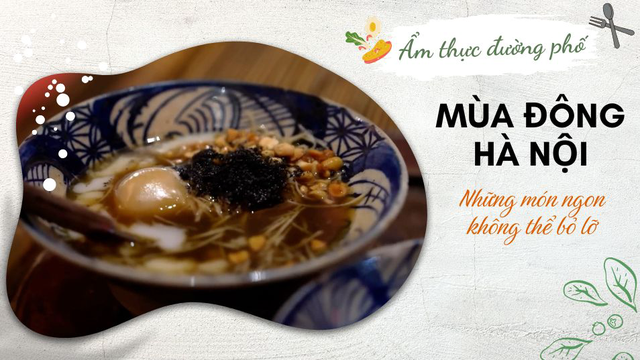 Ẩm thực mùa đông Hà Nội - Những món ngon không thể bỏ lỡ