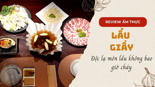 Độc lạ món lẩu giấy không bao giờ cháy
