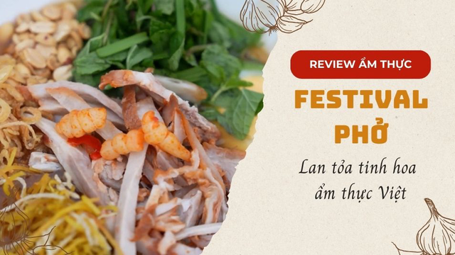 Festival Phở 2025 lan tỏa tinh hoa ẩm thực Việt