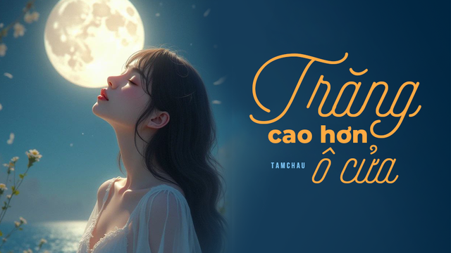 Trăng Cao Hơn Ô Cửa