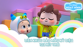 Liên khúc Bảo mẫu kỳ diệu và 123 hít thở