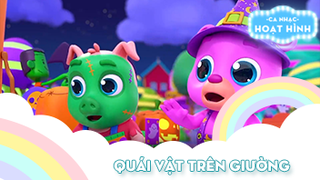 Ca khúc Quái vật trên giường