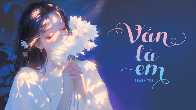 Vẫn Là Em - Thanh Yên